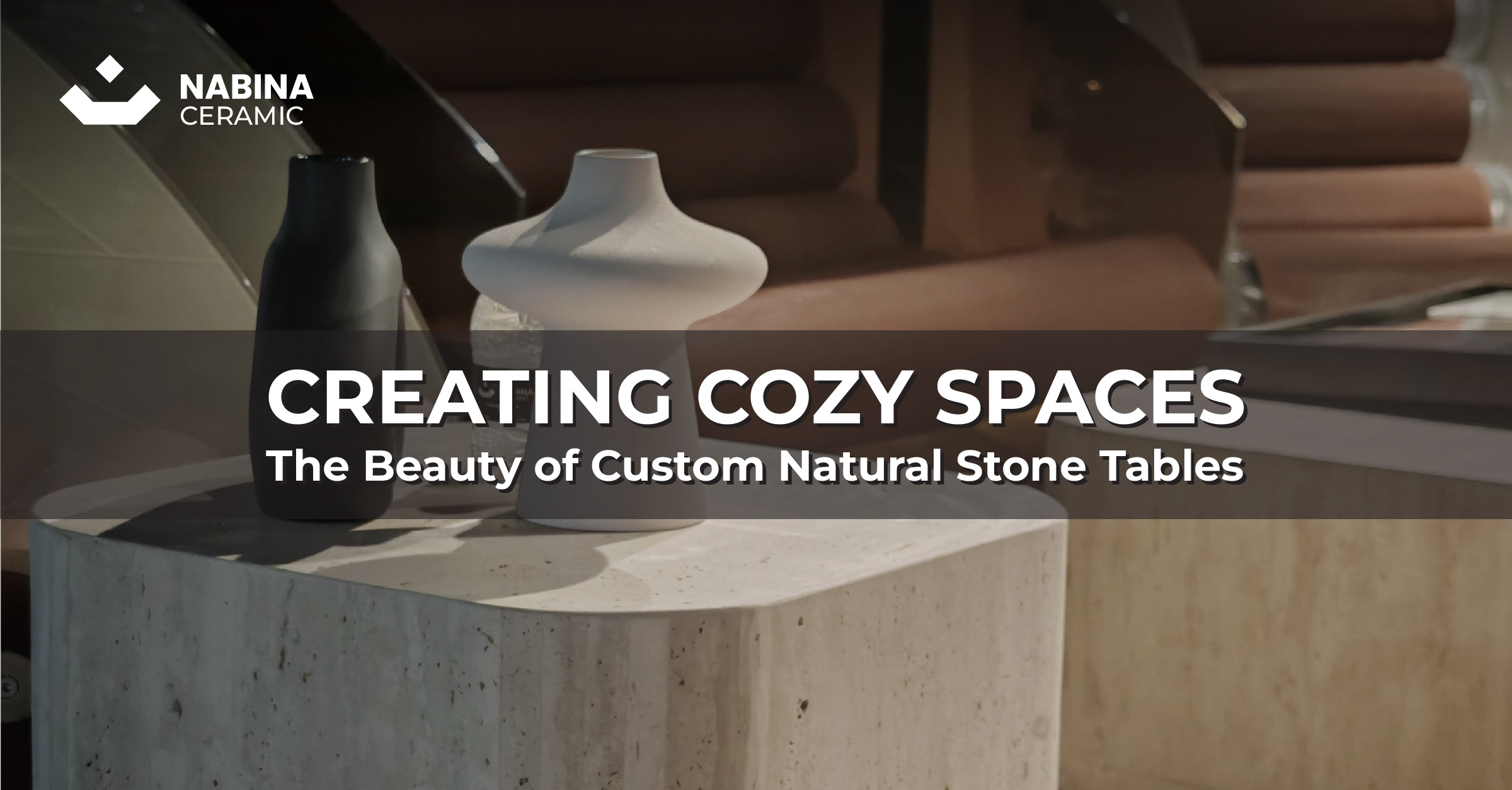 Creating Cozy Spaces: The Beauty of Custom Natural Stone Tables